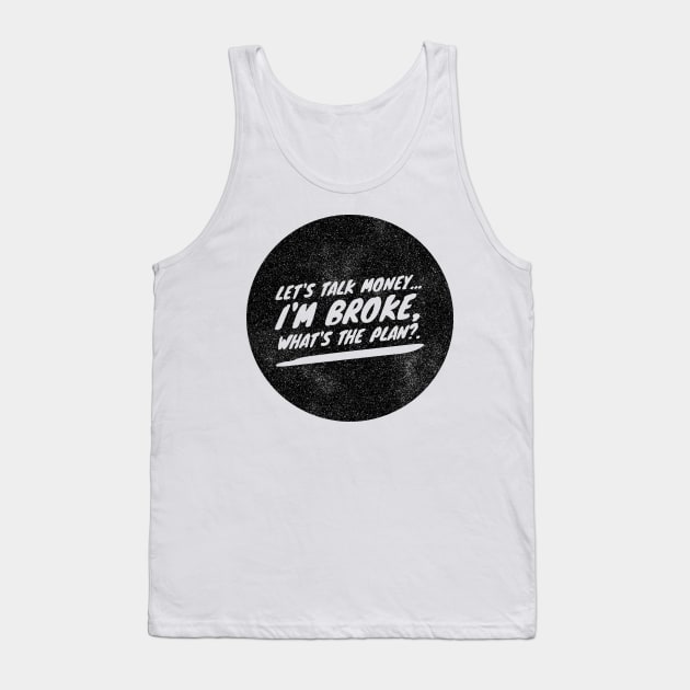 I'm Broke Tank Top by EMINENT 